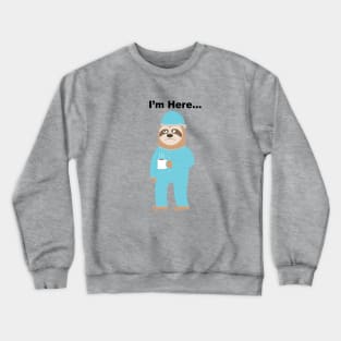 Return to Office Sloth Crewneck Sweatshirt